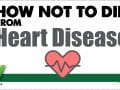 How Not to Die from Heart Disease