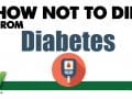 How Not to Die from Diabetes