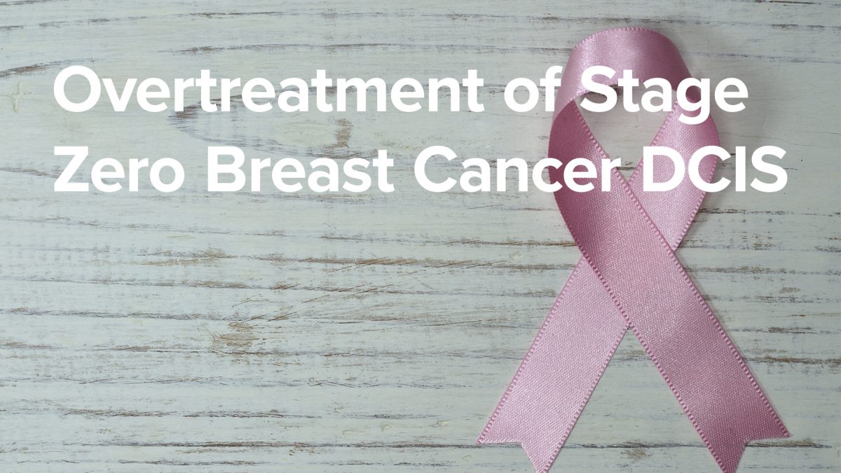 Overtreatment of Stage 0 Breast Cancer DCIS