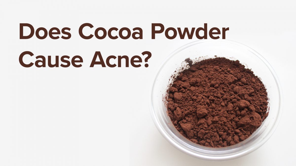 Does Cocoa Powder Cause Acne?