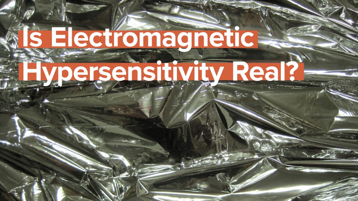 Is Electromagnetic Hypersensitivity Real?