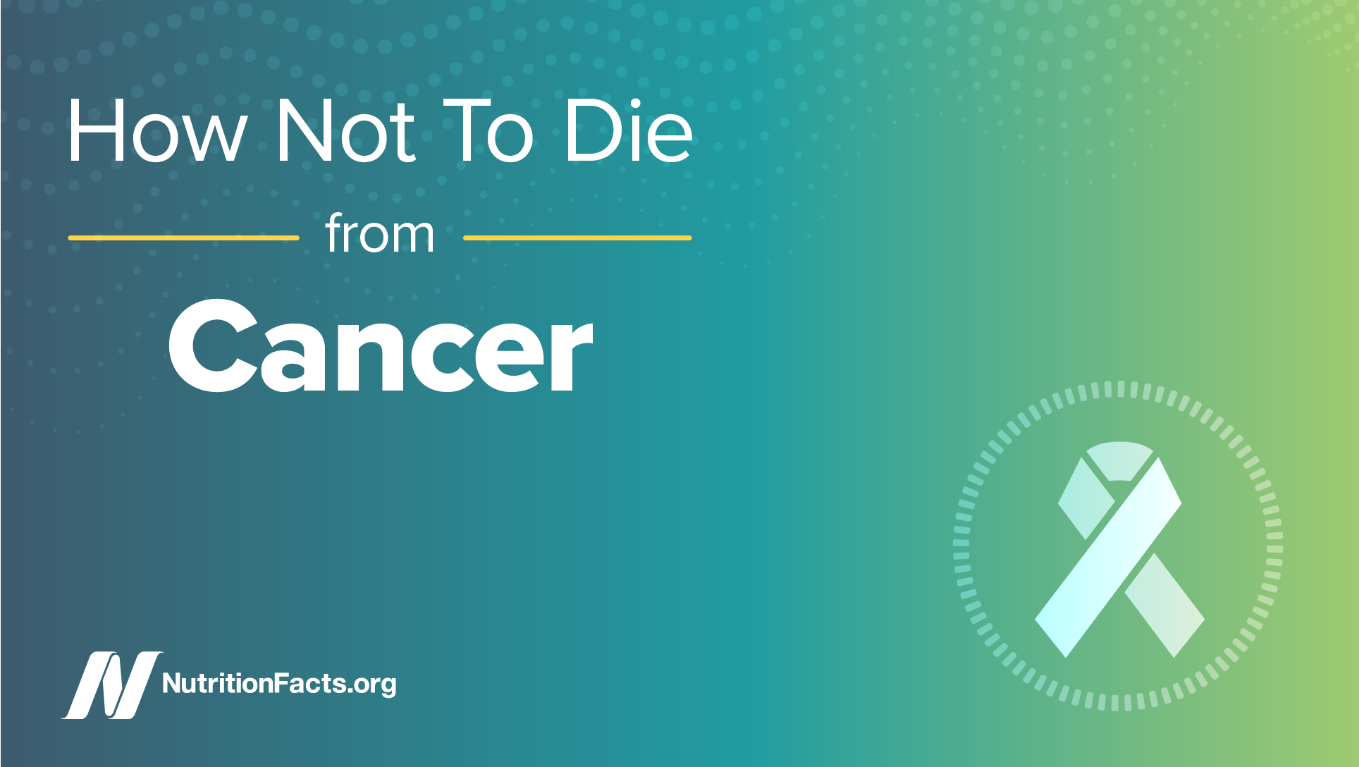 How Not to Die from Cancer The Role of Diet