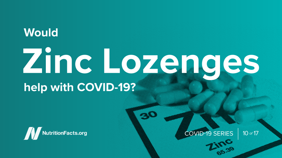 Would Zinc Lozenges Help with COVID-19?