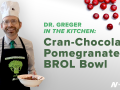 Cran-Chocolate BROL Bowl