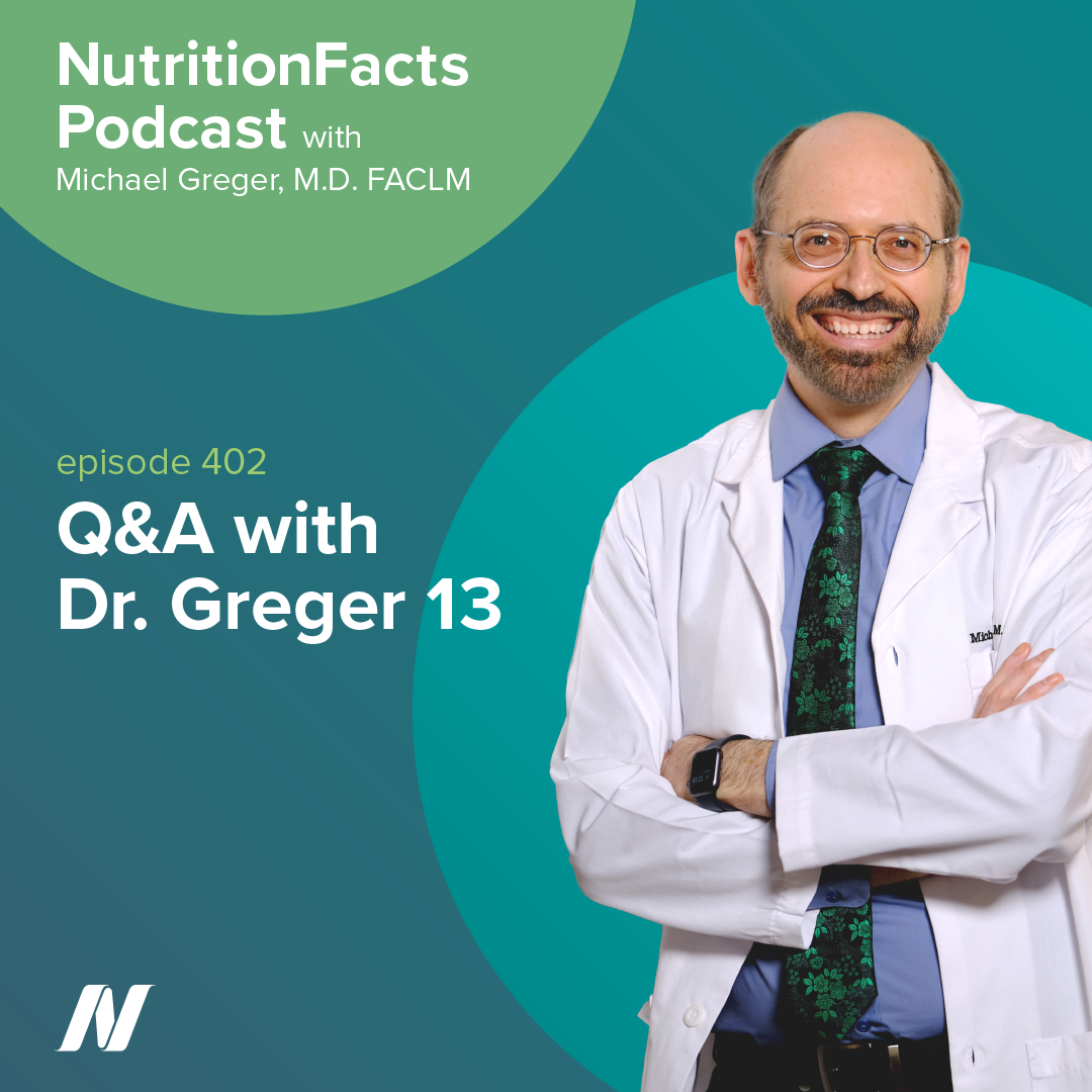 Q&A with Dr. Greger 13