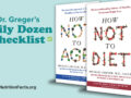 Dr. Greger's books How Not to Age and How Not to Diet