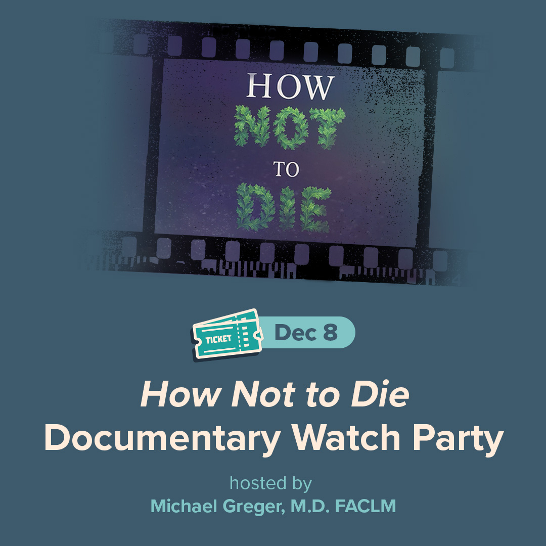Exclusive Screening of the Upcoming How Not to Die Documentary